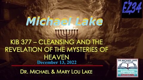 KIB 377 – Cleansing and the Revelation of the Mysteries of Heaven__Michael Lake