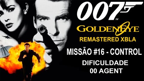 [Xbox 360] - GoldenEye 007 Remastered XBLA (2007) - [Missão 16 - Control] - Dificuldade 00 Agent