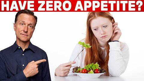 I Have No Appetite, Should I Eat? – Dr. Berg