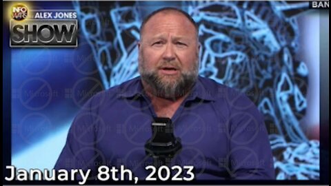 The Alex Jones Show 1/8/23