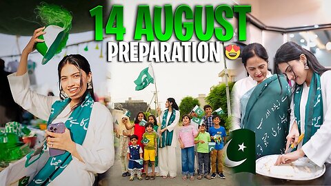 14th AUGUST PREPARATIONS 😍 | Hira Ko Warning Dy De 😅 | Muhally K Bacho Sy Acting Kerwai 😂