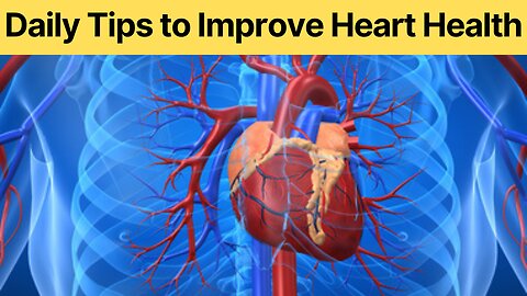 Boost Your Heart Health with These 10 Practical Daily Tips!