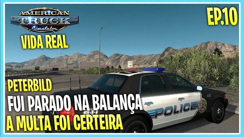 ATS VIDA REAL FUI MULTADO SEM SABER AMERICAN TRUCK SIMULATOR EP 10