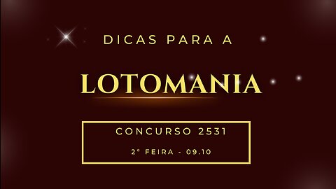 Dicas Lotomania - concurso 2531