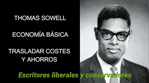 Thomas Sowell - Trasladar costes y ahorros