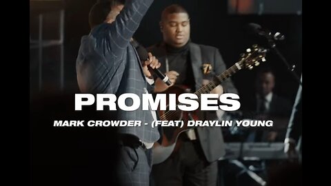 Mark Crowder - Promises (Deuteronomy 31:8) feat. Draylin Young