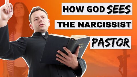 How God Sees the Narcissist Pastor