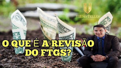 Revisão do FGTS, o que é?