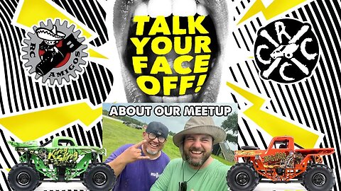 Talk Your Face Off Ep.25: So...the Losi LMT...We Might Have Been There