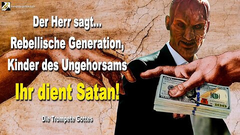 01.11.2006 🎺 Der Herr sagt... Rebellische Generation, Kinder des Ungehorsams… Ihr dient Satan!