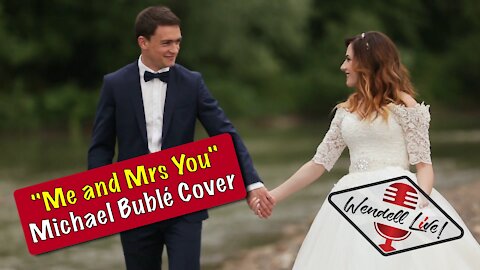 Me and Mrs You | Michael Bublé | Wendell Live! Cover | Show 62