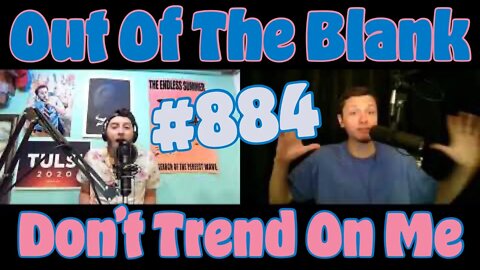 Out Of The Blank #884 - Don't Trend On Me (Corey Walsh)