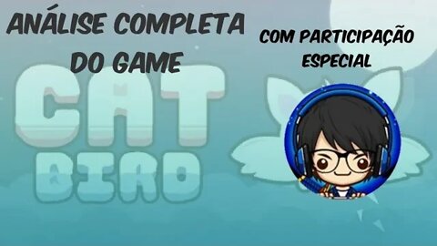 Análise: CAT BIRD (participação especial Thiago)