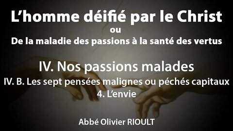 L’homme déifié par le Christ : IV. B. 4. L’envie (13/34)