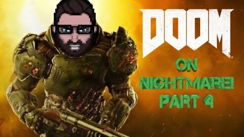 Doom 2016 on Nightmare with Crossplay Gaming! (Part 4)