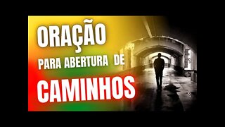 Oração para abrir os caminhos fechados