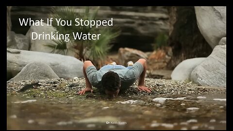 What If You Stopped Drinking Water_1080p