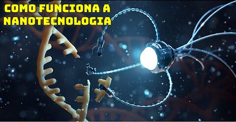 Como funciona a NANOTECNOLOGIA