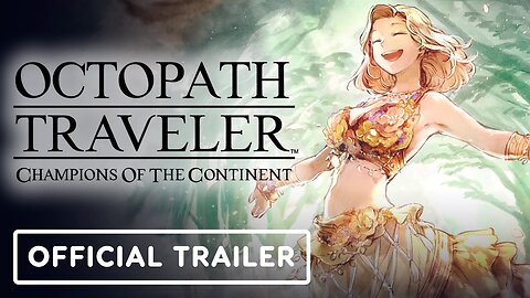 Octopath Traveler: Champions of the Continent - Official Paula Trailer