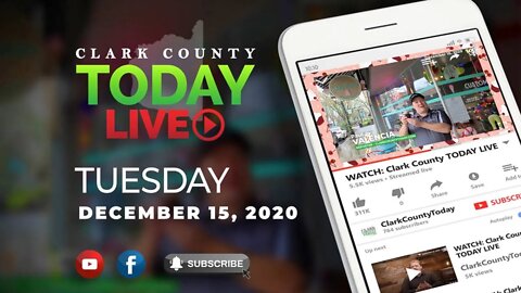 WATCH: Clark County TODAY LIVE • Tuesday, December 15, 2020