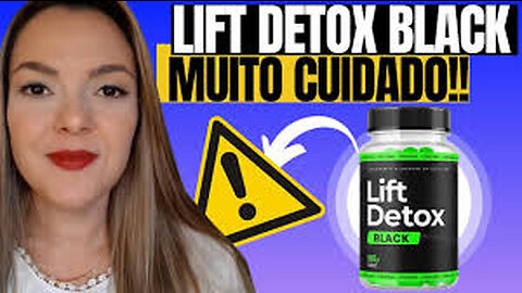 LIFT DETOX FUNCIONA? (❌A VERDADE SOBRE LIFT DETOX!!⚠️) LIFT DETOX EMAGRECE MESMO? LIFT DETOX BLACK