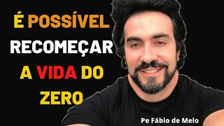 É SEMPRE Possível RECOMEÇAR a VIDA do zero em QUALQUER idad