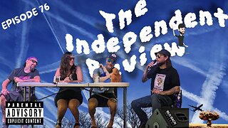 Episode 76 - The Independent Review