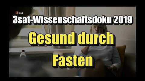 🌱 Gesund durch Fasten (3sat-Wissenschaftsdoku ⎪ 2019)