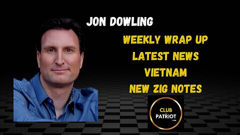 Jon Dowling Weekly Wrap Up Latest Financial Updates