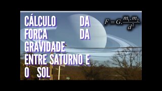 Cálculo da gravidade entre Saturno e o Sol