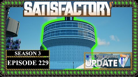 Modded | Satisfactory U7 | S3 Episode 229