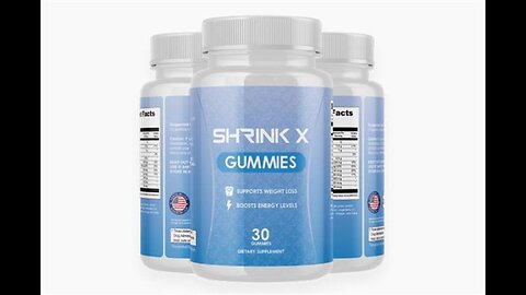 Shrink X gummies REVIEW - WHAT DO YOU NEED TO KNOW ABOUT SHRINK X GUMMY ITS SAFE