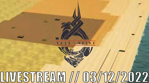 Talespire // LIVESTREAM // 03/12/2022