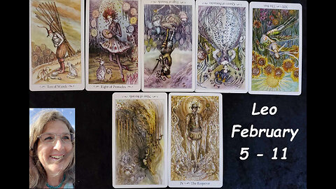 Leo: Taking On A New Responsibility! February 5 11 ~ Mystic Amista Bennett Weekly Tarot