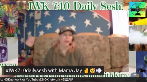 IWK 710 Daily Sesh with Mama Jay