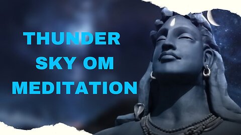 Thunder Sky Meditation