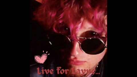 Live for Layne...