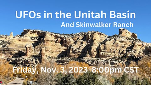 UFOs in the Unitah Basin and Skinwalker Ranch