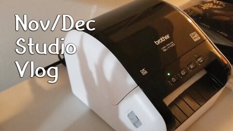 Nov and Dec Studio Vlog: Last of 2021! / Label Printer / 2022 Prep