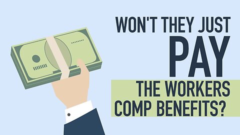 Won't They Just Pay Workers Comp Benefits? They Will Pay Me What I Am Owed, Right? [312-500-4500]