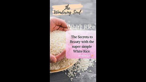 The secrets to beauty with the super simple white rice. #beauty #whiterice #viral #selfcare