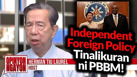 Independent Foreign Policy Tinalikuran ni PBBM! #GTNR - Opinyon Ngayon with Ka Mentong and Ka Ado