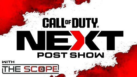 COD NEXT Post Show | The Scope Special Edition