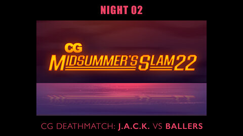 CG Midsummer's Slam - Night 2