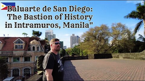 Exploring the Walled City of Intramuros, Manila: A Journey Through History and Culture | Philippines