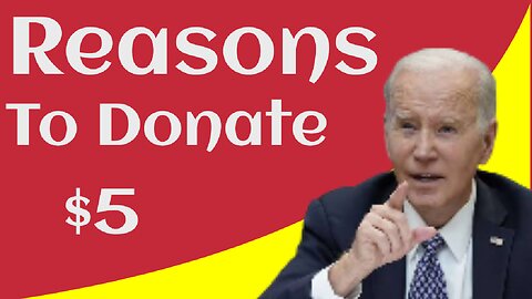 Reasons To Donate $5 To Joe Biden TodayJoe Biden