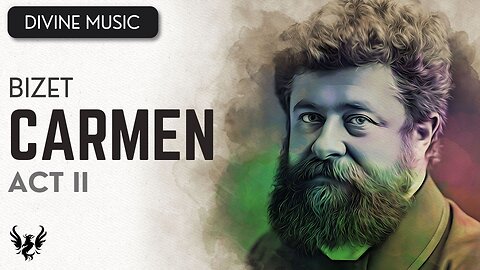 💥 GEORGES BIZET ❯ Carmen: Acte II, 2/3 ❯ 432 Hz 🎶