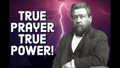 True Prayer, True Power! - Charles Spurgeon Sermon (C.H. Spurgeon) | Christian Audiobook