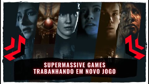 Supermassive Games Trabalhando em The Quarry (Jogo fora da Franquia The Dark Pictures)