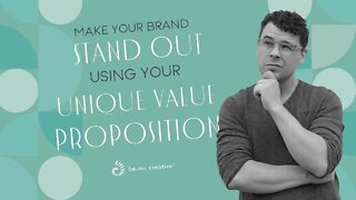 Make Your Business Stand Out With Your Unique Value Proposition (UVP) | Step-by-Step Guide